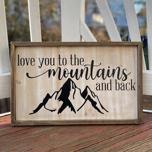 Love You To The Mountains & Back, Wall Sign, Rustic, White Wash, Mothers Day